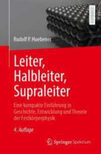 Leiter, Halbleiter, Supraleiter : Eine kompakte Einführung in Geschichte, Entwicklung und Theorie der Festkörperphysik （4. Aufl. 2025. 280 S. Etwa 280 S. 128 Abb., 38 Abb. in Farbe. 235 mm）