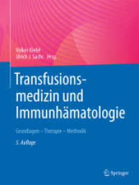 Transfusionsmedizin und Immunhämatologie : Grundlagen - Therapie - Methodik （5. Aufl. 2026. 680 S. Etwa 680 S. 150 Abb. 279 mm）