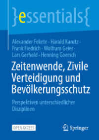 Zeitenwende， Zivile Verteidigung und Bevölkerungsschutz : Perspektiven unterschiedlicher Disziplinen (essentials)