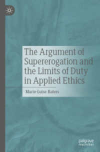 The Argument of Supererogation and the Limits of Duty in Applied Ethics （2025. vi, 334 S. VI, 334 p. 235 mm）