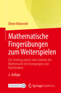 Mathematische Fingerübungen zum Weiterspielen : Ein Streifzug durch viele Gebiete der Mathematik mit Anregungen zum Nachdenken （2ND）