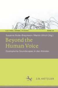 Beyond the Human Voice : Dystopische Soundscapes in den Künsten (Cultural Animal Studies)