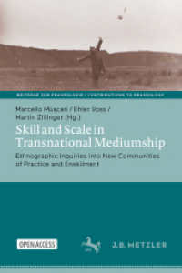 Skill and Scale in Transnational Mediumship : Ethnographic Inquiries into New Communities of Practice and Enskilment (Beiträge zur Praxeologie / Contributions to Praxeology) （2026. 260 S. Approx. 260 p. 235 mm）
