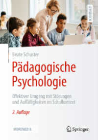 P&auml;dagogische Psychologie : Effektiver Umgang mit St&ouml;rungen und Auff&auml;lligkeiten im Schulkontext （2. Aufl. 2026. Etwa 450 S. 80 Abb., 30 Abb. in Farbe. 240 mm）