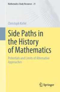 Side Paths in the History of Mathematics : Potentials and Limits of Alternative Approaches (Mathematics Study Resources 21) （2026. Approx. 260 p. 165 illus., 150 illus. in color. 235 mm）