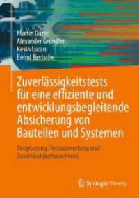 Zuverl&auml;ssigkeitstests f&uuml;r eine effiziente und entwicklungsbegleitende Absicherung von Bauteilen und Systemen : Testplanung, Testauswertung und Zuverl&auml;ssigkeitsnachweis （2026. x, 290 S. X, 290 S. 205 Abb., 5 Abb. in Farbe. 240 mm）