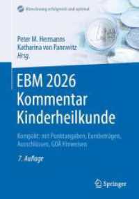 EBM 2026 Kommentar Kinderheilkunde : Kompakt: mit Punktangaben, Eurobetr&auml;gen, Ausschl&uuml;ssen, GO&Auml; Hinweisen (Abrechnung erfolgreich und optimal) （7. Aufl.）