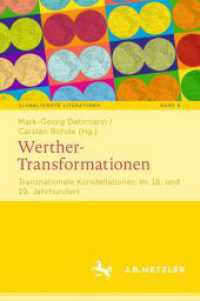 Werther-Transformationen : Transnationale Konstellationen im 18. und 19. Jahrhundert (Globalisierte Literaturen. Theorie und Geschichte transnationaler Buchkultur / Globalized Literatures. Theory and History of Transnational Book Culture)