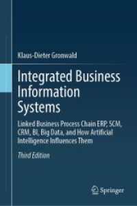 Integrated Business Information Systems : Linked Business Process Chain ERP, SCM, CRM, BI, Big Data, and How Artificial Intelligence Influences Them （3RD）