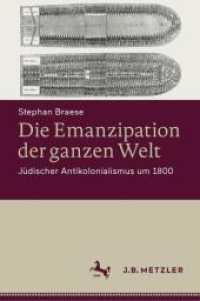 Die Emanzipation der ganzen Welt : J&uuml;discher Antikolonialismus um 1800
