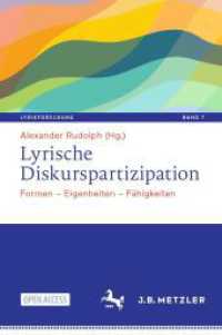 Lyrische Diskurspartizipation : Formen - Eigenheiten - F&auml;higkeiten (Lyrikforschung. Neue Arbeiten zur Theorie und Geschichte der Lyrik)