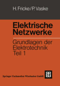 Elektrische Netzwerke : Grundlagen der Elektrotechnik Teil 1 (Leitfaden der Elektrotechnik) （17. Aufl. 2012. xviii, 735 S. XVIII, 735 S. 901 Abb., 805 Abb. in Farb）