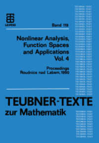 Nonlinear Analysis, Function Spaces and Applications. Vol.4 Nonlinear Analysis, Function Spaces and Applications Vol. 4 (Teubner-Texte zur Mathematik Vol.119) （Softcover reprint of the original 1st ed. 1990. 1990. 257 S. 257 S. 4）