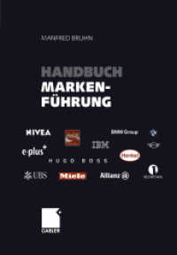 Handbuch Markenführung, 3 Tle. : Kompendium zum erfolgreichen Markenmanagement. Strategien - Instrumente - Erfahrungen （2. Aufl. 2004. lxxxvii, 2852 S. LXXXVII, 2852 S. In 3 Bänden, nic）