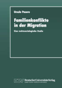 Familienkonflikte in der Migration : Eine rechtssoziologische Studie anhand von Gerichtsakten (DUV Sozialwissenschaft .) （2012. 240 S. 240 S. 1 Abb. 211 mm）