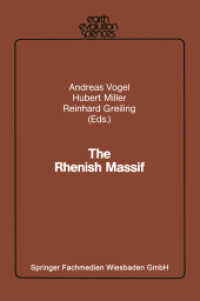 The Rhenish Massif : Structure, Evolution, Mineral Deposits and Present Geodynamics (Earth Evolution Sciences) （1987. 2014. vi, 162 S. VI, 162 p. 109 illus. 235 mm）