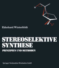 Prinzipien und Methoden der Stereoselektiven Synthese （1988. 2012. viii, 112 S. VIII, 112 S. 215 Abb., 143 Abb. in Farbe. 240）