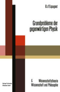 Grundprobleme der gegenwärtigen Physik (Wissenschaftstheorie, Wissenschaft und Philosophie .6) （1971. 2014. xii, 104 S. XII, 104 S. 7 Abb. 235 mm）