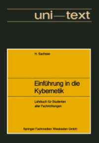 Einführung in die Kybernetik : unter besonderer Berücksichtigung von technischen und biologischen Wirkungsgefügen. Lehrbuch für Studenten aller Fachrichtungen (uni-texte) （1971. 2014. vii, 268 S. VII, 268 S. 59 Abb. 244 mm）