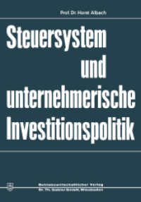 Steuersystem und unternehmeriesche Investitionspolitik （2012. 458 S. 458 S. 0 mm）