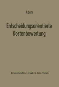 Entscheidungsorientierte Kostenbewertung （2012. 249 S. 249 S. 10 Abb. 0 mm）