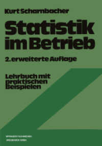 Statistik im Betrieb : Lehrbuch mit praktischen Beispielen （2. Aufl. 2014. i, 311 S. I, 311 S. 244 mm）