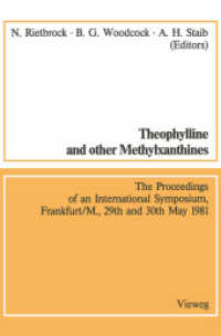 Theophylline and other Methylxanthines / Theophyllin und andere Methylxanthine (Methods in Clinical Pharmacology 3) （1982. 2012. x, 318 S. X, 318 S. 51 Abb. 235 mm）