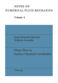 Shear Flow in Surface-Oriented Coordinate (Notes on Numerical Fluid Mechanics and Multidisciplinary Design .4) （1981. 2014. x, 266 S. X, 266 S. 244 mm）