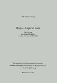Roma - Caput et Fons : Zwei Vorträge über das päpstliche Rom zwischen Altertum und Mittelalter (Gerda-Henkel-Vorlesung) （1989. 2012. 72 S. 72 S. 244 mm）