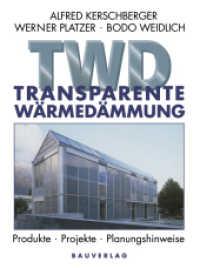 Transparente Wärmedämmung : Produkte, Projekte, Planungshinweise （Softcover Reprint of the Original 1st 1998）