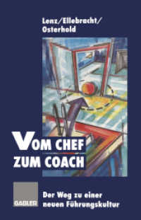 Vom Chef zum Coach : Der Weg zu einer neuen Führungskultur （Softcover Reprint of the Original 1st 1998）
