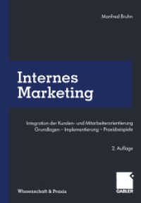 Internes Marketing : Integration der Kunden- und Mitarbeiterorientierung. Grundlagen — Implementierung — Praxisbeispiele (Wissenschaft & Praxis) （2ND）