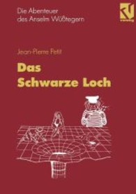 Die Abenteuer des Anselm Wüßtegern : Das Schwarze Loch （Repr. d. Ausg. v. 1995. 2012. ii, 64 S. 67 SW-Abb., II, 64 S. 67 Abb.）