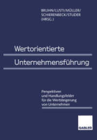 Wertorientierte Unternehmensführung : Perspektiven und Handlungsfelder für die Wertsteigerung von Unternehmen