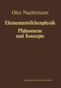 Phänomene und Konzepte der Elementarteilchenphysik （Softcover reprint of the original 1st ed. 1986. 2014. xiii, 474 S. XII）