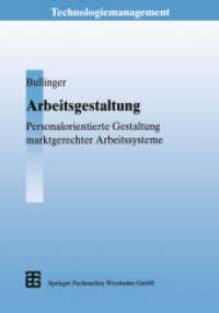 Arbeitsgestaltung : Personalorientierte Gestaltung marktgerechter Arbeitssysteme (Technologiemanagement - Wettbewerbsfähige Technologieentwicklung und Arbeitsgestaltung)