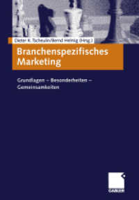 Branchenspezifisches Marketing : Grundlagen — Besonderheiten — Gemeinsamkeiten （Softcover Reprint of the Original 1st 2001）