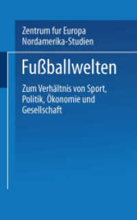 Fußballwelten: Zum Verhältnis Von Sport, Politik, Ökonomie Und Gesellschaft (Jahrbuch Für Europa- Und Nordamerika-Studien")
