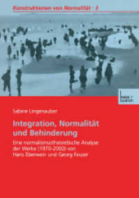 Integration, Normalität und Behinderung : Eine normalismustheoretische Analyse der Werke (1970-2000) von Hans Eberwein und Georg Feuser (Konstruktionen von Normalität Bd.3) （Softcover reprint of the original 1st ed. 2003. 2013. 194 S. 194 S. 21）