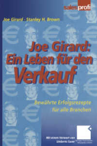 Joe Girard: Ein Leben für den Verkauf : Bewährte Erfolgsrezepte für alle Branchen