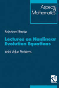 Lectures on Nonlinear Evolution Equations : Initial Value Problem (Aspects of Mathematics .19) （1992. 2014. viii, 260 S. VIII, 260 p. 235 mm）