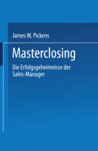 Masterclosing : Die Erfolgsgeheimnisse der Sales-Manager (FAZ - Gabler Edition) （1993. 2013. 254 S. 254 S. 216 mm）