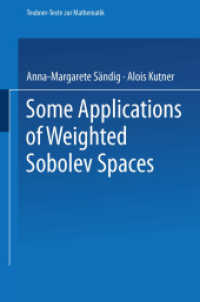Some Applications of Weighted Sobolev Spaces (Teubner-Texte zur Mathematik 100) （1987. 2014. iv, 264 S. IV, 264 S. 235 mm）