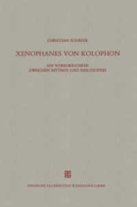 Xenophanes von Kolophon : Ein Vorsokratiker zwischen Mythos und Philosophie (Beiträge zur Altertumskunde .77) （Softcover reprint of the original 1st ed. 1996. 2013. 293 S. 293 S. 23）