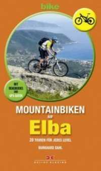 Mountainbiken auf Elba : 20 Touren f&uuml;r jedes Level. Mit Roadbooks und GPS-Daten (bike)