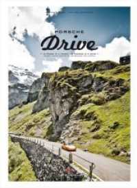 Porsche Drive : 15 Pässe in 4 Tagen /  15 Passes in 4 Days. Text deutsch-englisch (Edition Delius) （8. Auflage 2022. 2018. 448 S. 150 Abb., zweisprachig Deutsch/Englisch.）