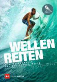 Wellenreiten : Vom Weißwasser bis zur grünen Welle （5. Auflage 2023. 2016. 160 S. 231 Abb. 240 mm）