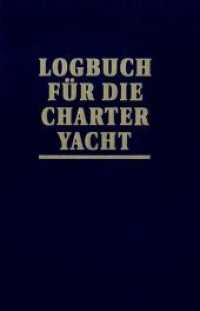 Logbuch für die Charter-Yacht （11. Auflage 2020. 2017. 176 S. 218 mm）