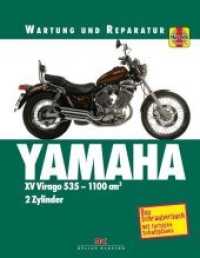 Yamaha XV Virago 535-1100 ccm, 2 Zylinder : Wartung und Reparatur (Wartung und Reparatur) （Neuaufl. 2017. 320 S. 271 mm）