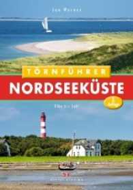 T&ouml;rnf&uuml;hrer Nordseek&uuml;ste - Elbe bis Sylt (T&ouml;rnf&uuml;hrer Nordseek&uuml;ste .2) （5., &uuml;berarbeitete Auflage. 2017. 238 S. mit 60 farbigen Pl&auml;n）